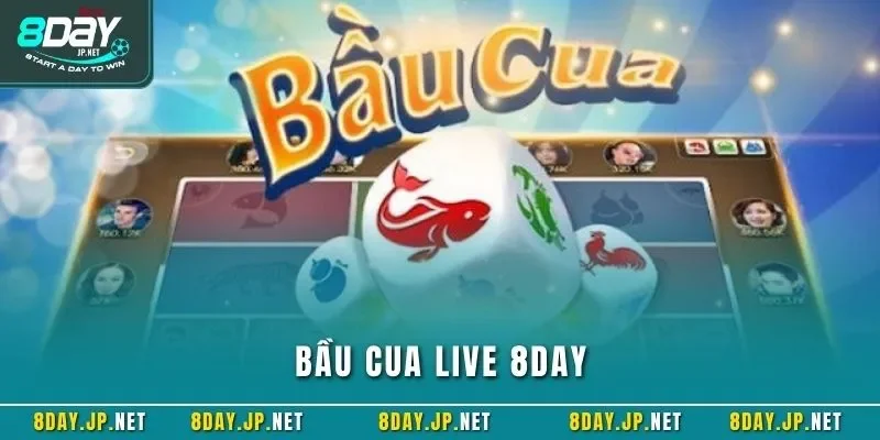 Bầu cua Live 8DAY