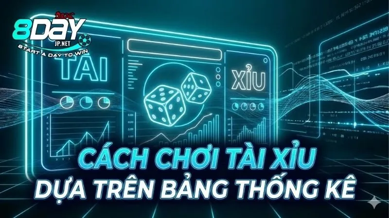 cach-choi-tai-xiu-dua-tren-bang-thong-ke-chuan-xac-nhat