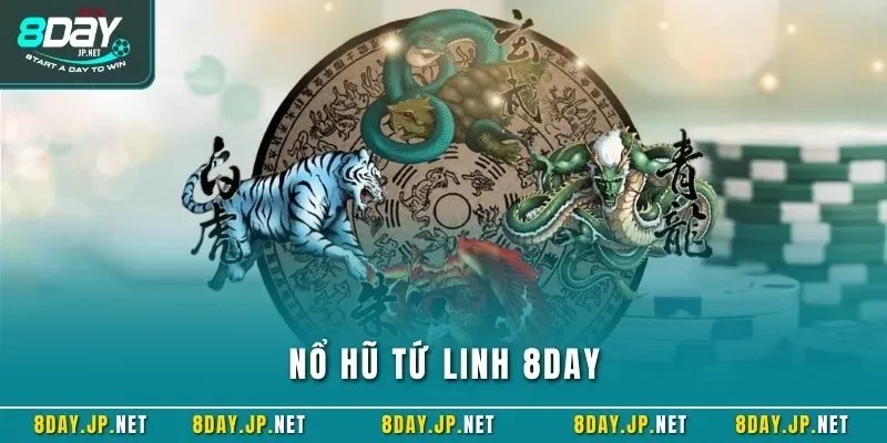 Nổ hũ Tứ Linh 8DAY