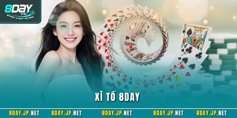 Xì tố 8DAY